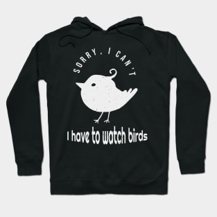 Funny Birdwatching Birder Quote Hoodie